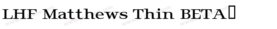 LHF Matthews Thin BETA字体转换